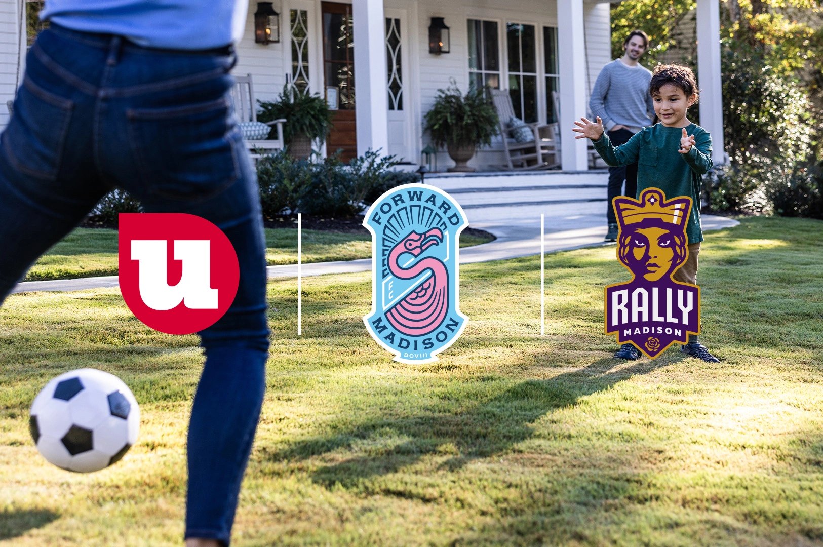 The UW Credit Union, Forward Madison FC, and Rally Madison FC logos over a photo of a family playing soccer in their front yard. 